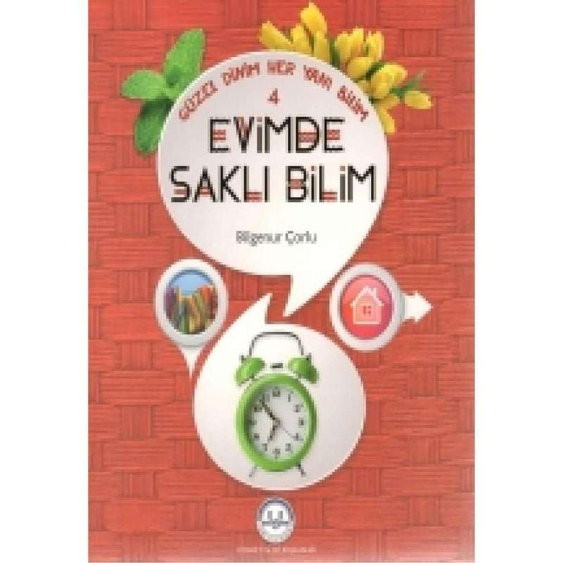 Güzel Dinim Her Yani Bilim 4 Evimde Sakli Bilim - 9789751963536
